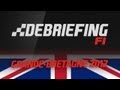 Debriefing F1 2012 | GP de Grande Bretagne Debriefing F1 2012 | GP de Grande Bretagne