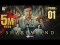 SharPasand Episode 1  8 October 2025  [ENG SUB] ARY Digital Drama