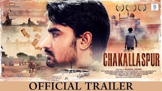 Chakallaspur | Official Movie Trailer