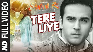 Tere Liye FULL VIDEO SONG | SANAM RE | Pulkit Samrat, Yami Gautam | Divya khosla Kumar Tere Liye FULL VIDEO SONG | SANAM RE | Pulkit Samrat, Yami Gautam | Divya khosla Kumar