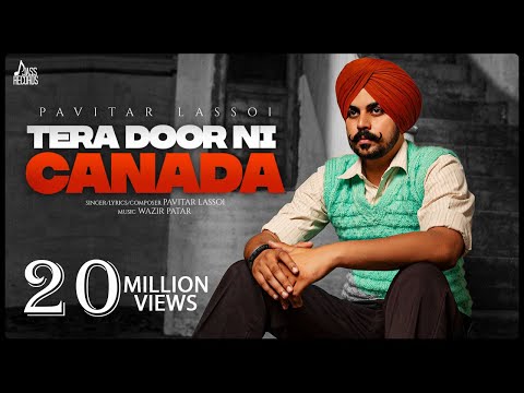 Tera Door Ni Canada (Full Video) Pavitar Lassoi | Wazir Patar | New Punjabi Songs 2021| Jass Records