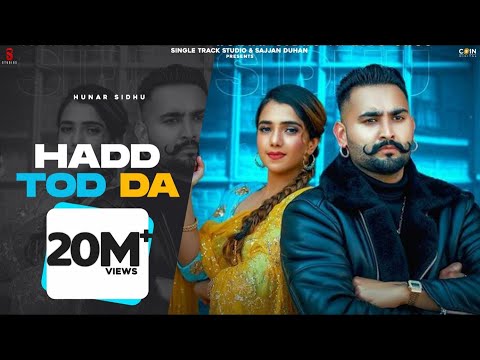 New Punjabi Songs 2021 | Hadd Tod Da (Official Video) Hunar Sidhu | Latest Punjabi Songs 2021