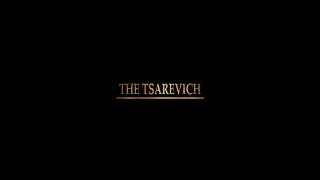 The Tsarevich - Official Trailer
