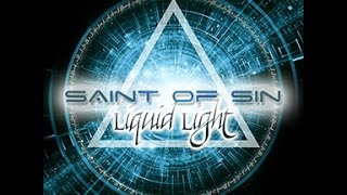 SAINT OF SIN - Liquid Light (*Single Video Trailer)
