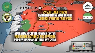 4 июля 2018. Военная обстановка в Сирии. Сирийская армия отбила у боевиков 27 населенных пунктов.