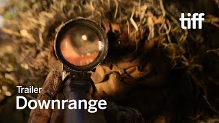 DOWNRANGE Trailer | TIFF 2017