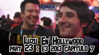 LUZU EN HOLLYWOOD ESPECIAL E3 2013 / CAPITULO 7 - LuzuVlogs