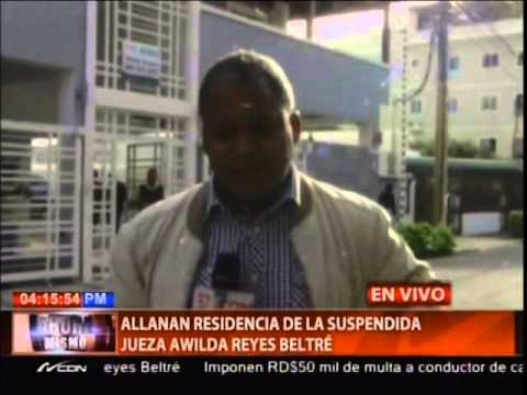 Allanan residencia de la suspendida jueza Awilda Reyes 