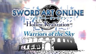Sword Art Online׃ Hollow Realization Warriors of the Sky / Fighters the Of Blue Sky English Trailer