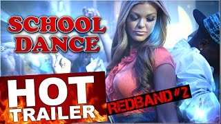 SCHOOL DANCE RED BAND TRAILER "OUTRAGEOUS MOMENTS"- In Select Theaters, Digital HD & VOD 7/2