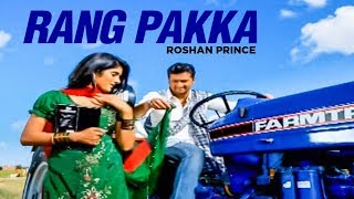 Rang Pakka Roshan Prince (Full Song)  The Heart Hacker