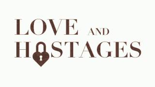 Love and Hostages Trailer Premiere-December 2nd