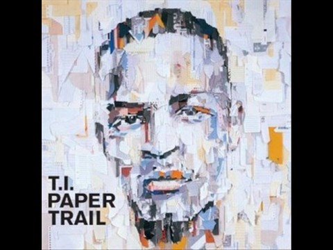 T.I. - Paper Trail - 2 - Im illy