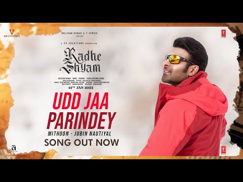 Udd Jaa Parindey Song | Radhe Shyam | Prabhas, Pooja Hegde | Mithoon, Jubin Nautiyal | Bhushan K