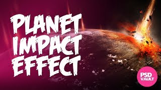 Photoshop Tutorial - Create Lava Effect (Planet Impact) in Photoshop