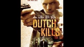 Dutch Kills Trailer