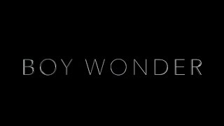 BOY WONDER - Official Teaser Trailer [HD]