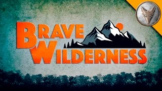 Brave Wilderness Trailer - Update!