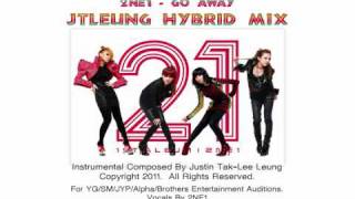 2NE1 (투 애니원) - Go Away (JTLeung HYBRID Mix)