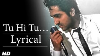 Tu Hi Tu Full Song With Lyrics | Nautanki Saala