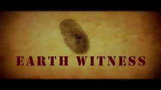Earth Witness Trailer