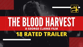 The Blood Harvest (Rated 18) Official Trailer