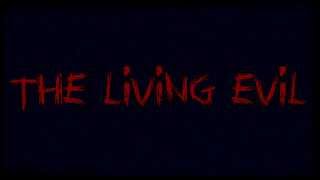 THE LIVING EVIL - Official Movie Trailer 2013