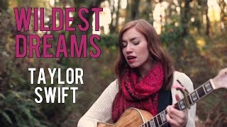 Wildest Dreams- Taylor Swift (cover)