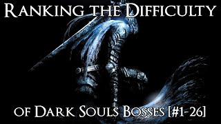 Ranking the Dark Souls Bosses from Easiest to Hardest [#1-26]Ranking the Dark Souls Bosses from Easiest to Hardest [#1-26]