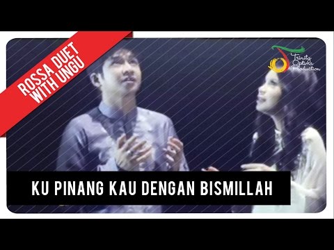 Ku Pinang Kau Dengan Bismillah (Feat. Rossa)