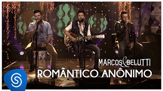 Marcos & Belutti – Romântico Anônimo Álbum Acústico Tão Feliz Marcos & Belutti – Romântico Anônimo Álbum Acústico Tão Feliz