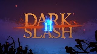 Dark Slash 2 (by Jason Saxon) - iOS / Android - HD Gameplay Trailer