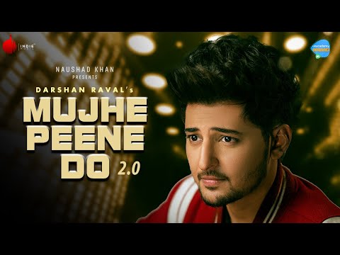 Mujhe Peene Do 2.0 | Darshan Raval | Unacademy Unwind With MTV | Indie Music Label