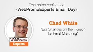 Big Changes on the Horizon for Email Marketing by Chad WhiteBig Changes on the Horizon for Email Marketing by Chad White