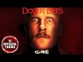 Dexter Lumis  Arrived (Entrance Theme)