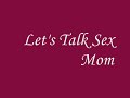 Photo Let S Talk Sex Mom