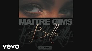 Maître Gims – Bella Maître Gims – Bella