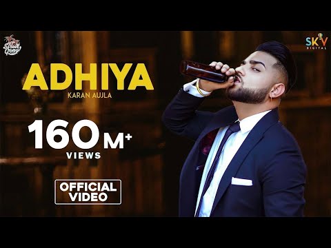 Adhiya (Official Video) | Karan Aujla | yeahProof | Street Gang Music| Latest Punjabi Songs  | Sky