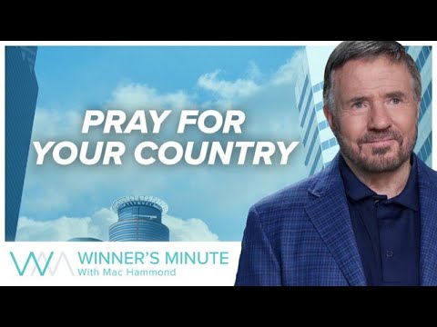 Pray for Your Country! // The Winner's Minute With Mac Hammond