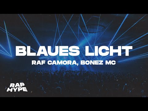 RAF Camora ft. Bonez MC - Blaues Licht (Lyrics)