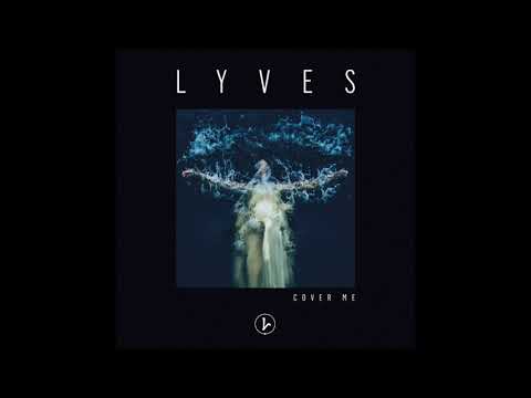 Lyves - Cover Me - default