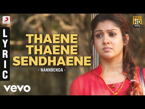 Nannbenda - Thaene Thaene Sendhaene Lyric | Udhayanidhi Stalin, Nayanthara - UCTNtRdBAiZtHP9w7JinzfUg