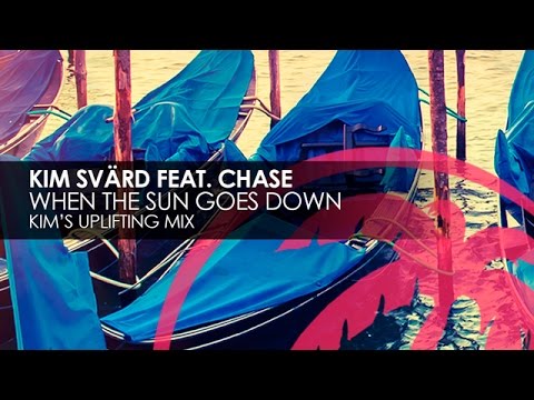 Kim Svärd featuring Chase - When The Sun Goes Down (Kim's Uplifting Mix) - UCvYuEpgW5JEUuAy4sNzdDFQ