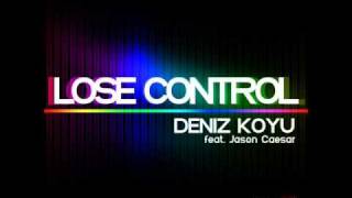 Deniz Koyu feat. Jason Caesar - Lose Control (Johan Wedel Remix)