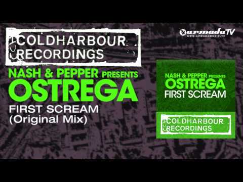 Nash & Pepper presents Ostrega - First Scream (Original Mix) - UCGZXYc32ri4D0gSLPf2pZXQ
