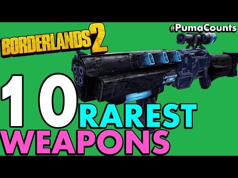 Top 10 Rarest and Hardest Guns and Weapons to Get in Borderlands 2 (Most Rare!) #PumaCounts - UCbbwieYl0WBCPsXB9uKvVUA