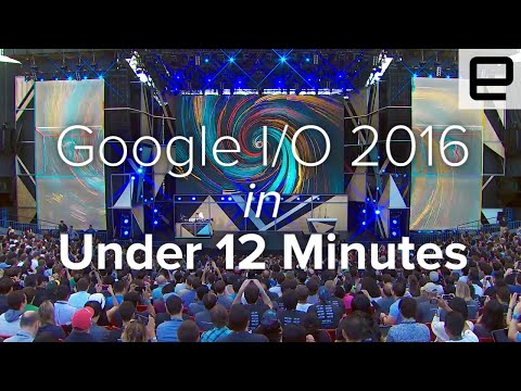 Google I/O 2016 Keynote in Under 12 Minutes - UC-6OW5aJYBFM33zXQlBKPNA