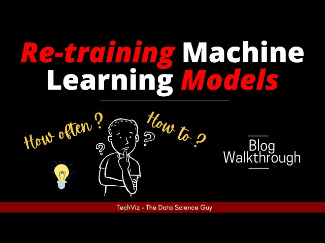 How to Retrain Your Machine Learning Models