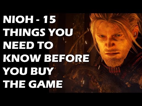 Nioh - 15 Things You NEED To Know Before You Buy The Game - UCXa_bzvv7Oo1glaW9FldDhQ