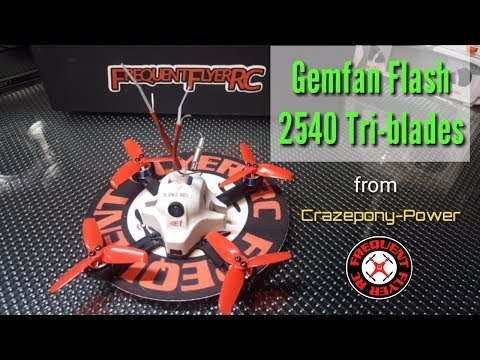 Gemfan Flash 2540 Tri-blades from Crazepony-Power - UCNUx9bQyEI0k6CQpo4TaNAw